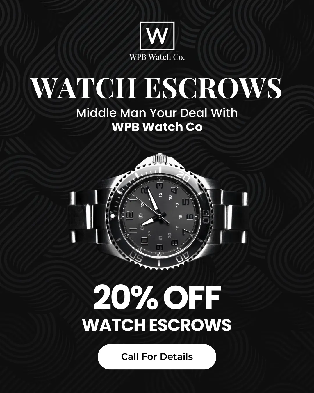 Instagram post graphic for WPB Watch Co. advertising luxury watch escrow service, sleek black background with premium wristwatch and bold promotional text, 20% off special offer, modern branding designed by Draftss, unlimited social media design, luxury product post example, unlimited graphic designs, draftss, draftss portfolio, Social Media Post & Profile Designs